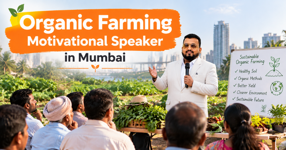 Organic Farming Motivational Speaker in Mumbai